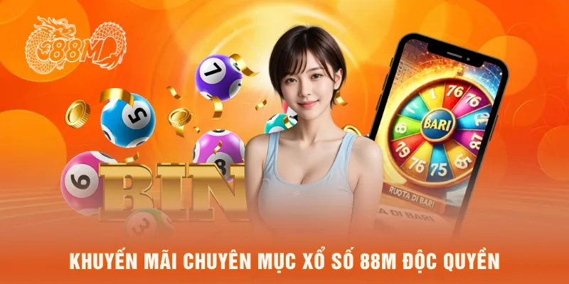 Khuyến mãi chuyên mục xổ số 88M độc quyền